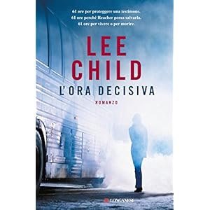 L'ora decisiva: Serie di Jack Reacher (La Gaja scienza)