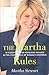 Martha's Rules: 10 Essentials for Achieving Success as You Start, Grow or Manage a Business by 