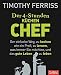 Der 4-Stunden-(Küchen-)Chef: Der einfache Weg, zu kochen wie ein Profi, zu lernen, was immer Sie möchten, und das gute Leben zu leben (Dein Leben) by 