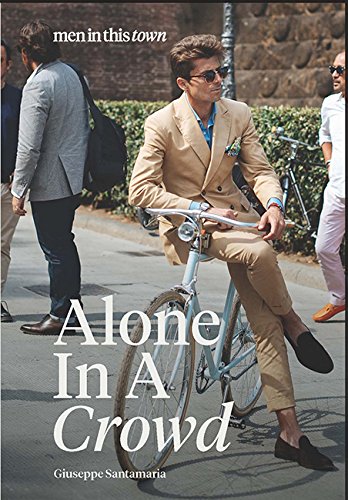 Giuseppe SantamariaMen In This Town: Alone In A Crowd
