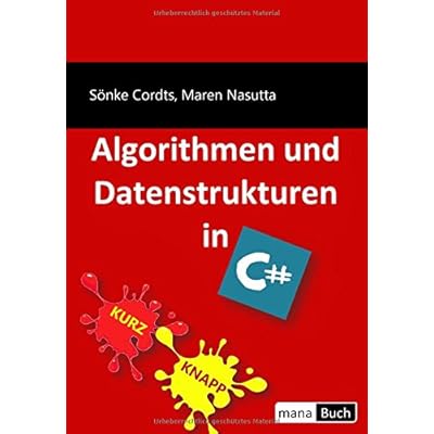 Algorithmen und Datenstrukturen in C# Algorithmen und Datenstrukturen in C#