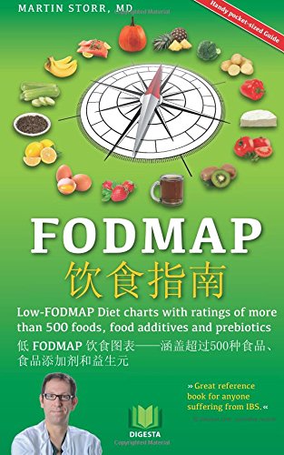 The FODMAP Navigator - Chinese Language Edition: Low-FODMAP Diet charts with ratings of more than 500 foods, food additives and prebiotics.