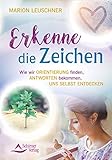Erkenne die Zeichen: Wie wir Orientierung finden, Antworten bekommen, uns selbst entdecken by 