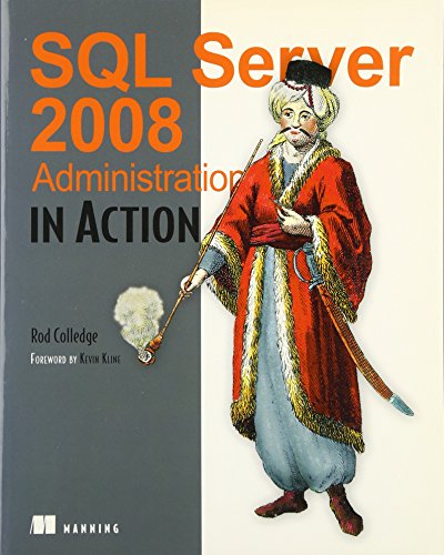 SQL Server 2008 Administration in Action