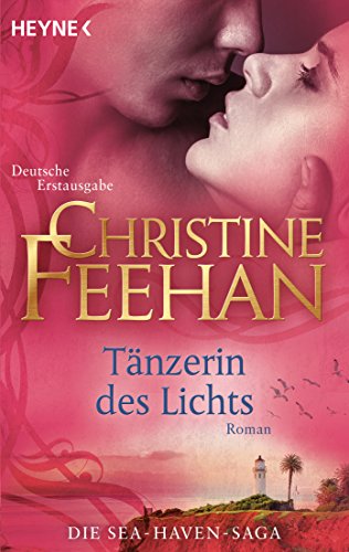 Tänzerin des Lichts: Roman (Die Sea-Haven-Serie 6)