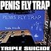 Produktbild Triple Suicide by Penis Fly Trap (2010-10-12)