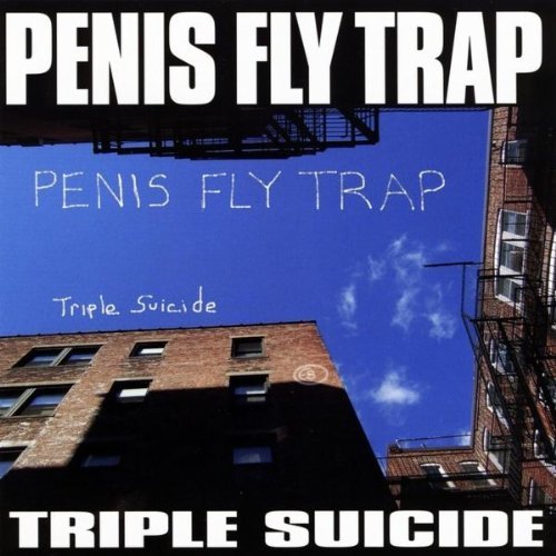 Preisvergleich Produktbild Triple Suicide by Penis Fly Trap (2010-10-12)