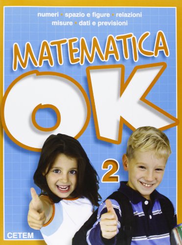 Matematica ok. Per la Scuola elementare: 2 Matematica ok. Per la Scuola elementare: 2