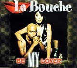 Be My Lover - La Bouche