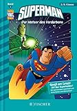 Superman 01: Der Meteor des Verderbens: Fischer. Nur für...