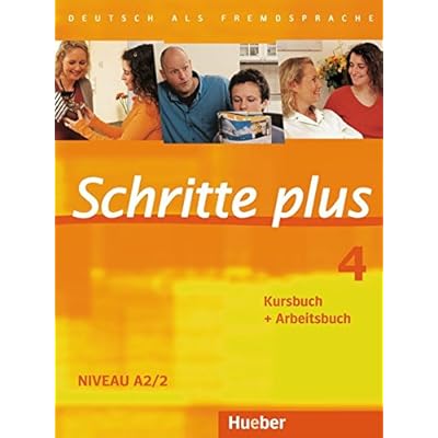 Schritte plus 4: Deutsch als Fremdsprache / Kursbuch + Arbeitsbuch Schritte plus 4: Deutsch als Fremdsprache / Kursbuch + Arbeitsbuch