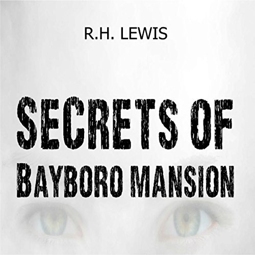 Secrets of Bayboro Mansion Secrets of Bayboro Mansion
