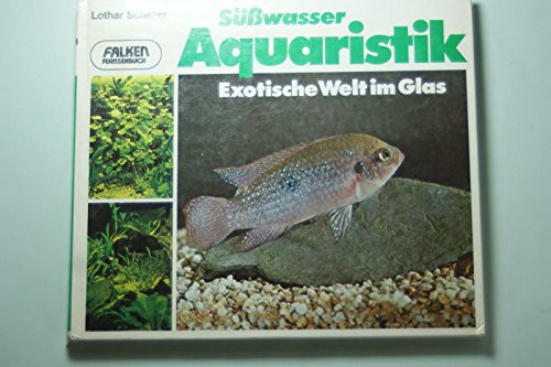 Süßwasser Aquaristik. Exotische Welt im Glas.