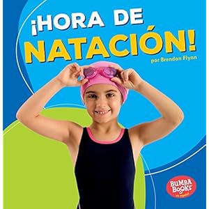 Hora de Natacion! (Swimming Time!) (Bumba Books En Español: ¡hora De Deportes!/ Sports Time!)
