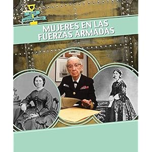 Mujeres En Las Fuerzas Armadas (Women in the Military) (Ellas Abrieron Camino / Women Groundbreakers)