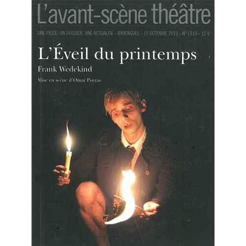 L'Avant-scène théâtre, N° 1310, 15 octobre : L'éveil du printemps L'Avant-scène théâtre, N° 1310, 15 octobre : L'éveil du printemps