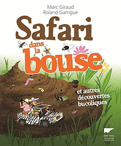 Téléchargez gratuitement ebook ebook Safari dans la bouse et autres découvertes bucoliques 2603020544 EPUB RTF