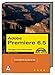 Adobe Premiere 6.5 - Kompendium . Video digital: Schnitt, Effekte, Ausgabe (Kompendium / Handbuch) by