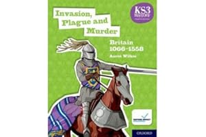KS3 History Fourth Edition: Invasion, Plague and Murder: Britain 1066–1509 - Student Book