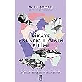Hikaye Anlatıcılığının Bilimi: The Science of Storytelling