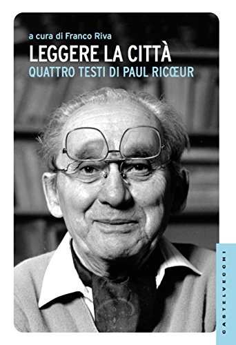 Download Leggere la città: Quattro testi di Paul Ricoeur Download Leggere la città: Quattro testi di Paul Ricoeur