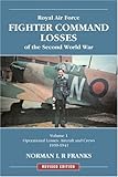 RAF Fighter Command Losses of the Second World War Vol 1: Operational Losses Aircraft and Crews 1939-1941 v. 1 (Red Star…