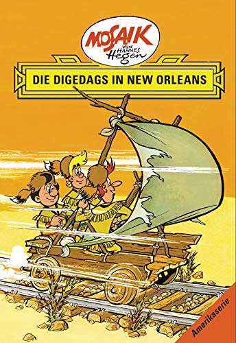 Mosaik von Hannes Hegen: Die Digedags in New Orleans (Mosaik von Hannes Hegen - Amerika-Serie)