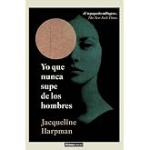 Yo que nunca supe de los hombres (Alianza Voces)