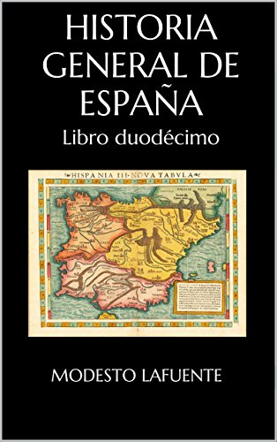 Download Historia General de España: Libro duodécimo Download Historia General de España: Libro duodécimo