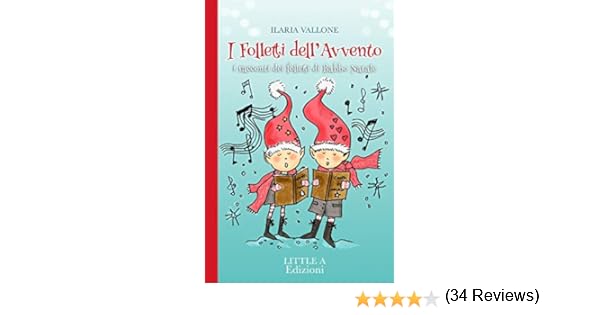 Immagini Elfi Di Babbo Natale Da Colorare.I Folletti Dell Avvento I Racconti Dei Folletti Di Babbo Natale Amazon It Vallone Ilaria Vallone Ilaria Libri