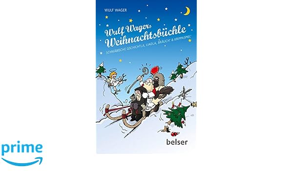 Wulf Wagers Weihnachtsbuchle Schwabische Gschichtla Liadla