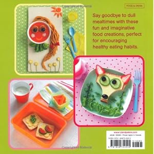 Fun Food for Fussy Little Eaters: How to Get Your Kids to Eat Fruit & Veg