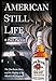 American Still Life: The Jim Beam Story and the Making of the World's #1 Bourbon: The Jim Beam Story and the Making of the World's No.1 Bourbon by