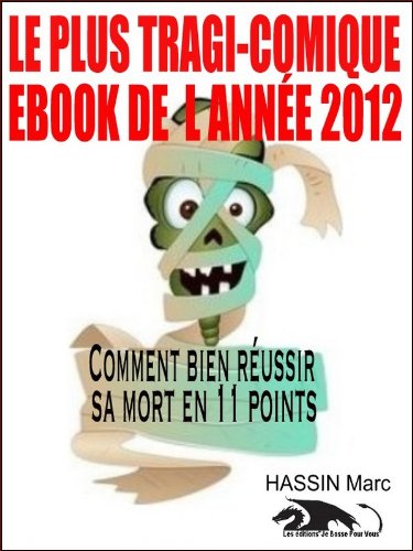 Comment Bien Réussir sa Mort en 11 Points (Je Bosse Pour Vous t. 2)