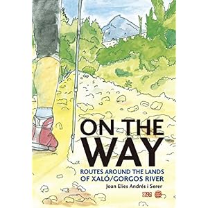 On the way: Routs around the lands of Xaló/Gorgos river (L'entorn)