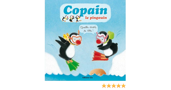 Amazon In Buy Copain Pingouin Quelle Drole De Bete Book Online At Low Prices In India Copain Pingouin Quelle Drole De Bete Reviews Ratings