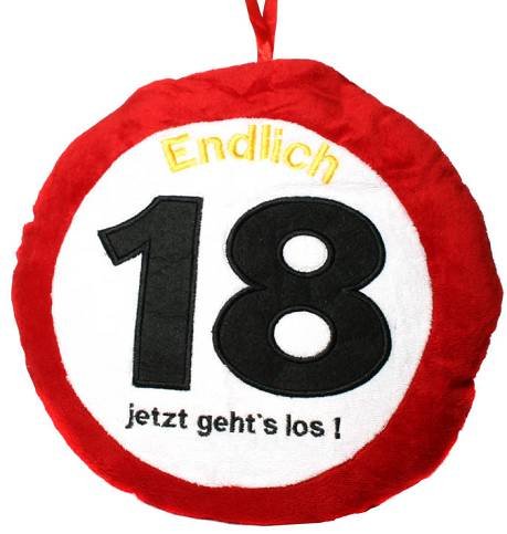 Plüsch Kissen 30 cm " Endlich 18 Jetzt geht es los "