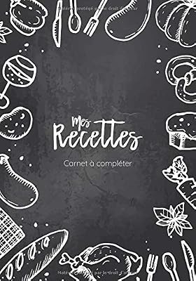 Mes Recettes | Carnet à compléter: Cahier pour 100 recettes, 18x25cm, noir ardoise & blanc