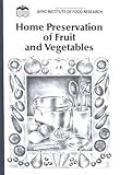 Home Preservation of Fruit and Vegetables Home Preservation of Fruit and Vegetables