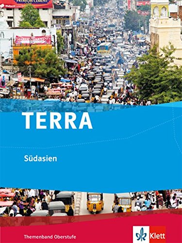 TERRA Südasien. Ausgabe ab 2017: Themenband Klasse 10-13