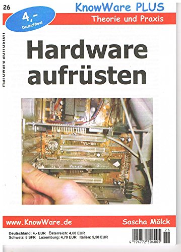 Preisvergleich Produktbild Hardware Aufrüsten: Theorie und Praxis