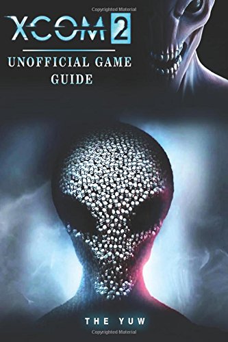 Preisvergleich Produktbild Xcom 2 Unofficial Game Guide
