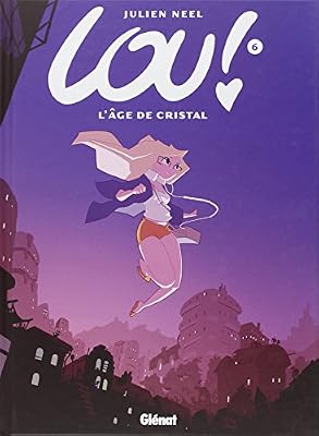 GLENAT Lou !, tome 6 : L'âge de cristal