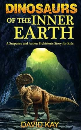 Dinosaurs Of The Inner Earth Kids Dinosaur Books