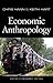 Economic Anthropology by 