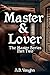 Master & Lover: A Dark, Erotic Gay Romance (The Master Series Book 2) (English Edition) by A.B. Vaughn