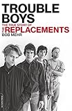 Image de Trouble Boys: The True Story of the Replacements