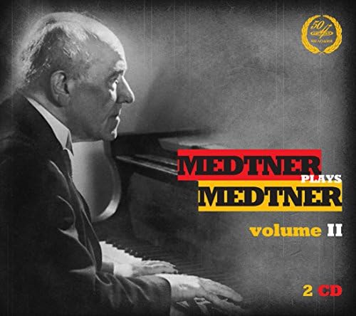 Medtner:Plays Medtner Vol. 2 [Nikolai Medtner;The Philharmonia Orchestra; George Weldon; Issay Dobrowen] [MELODIYA: MELCD 1002274]