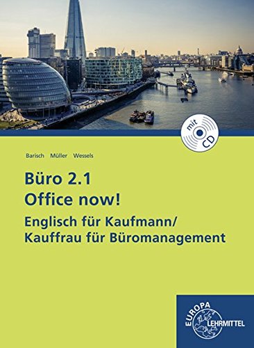 Preisvergleich Produktbild Büro 2.1 Office now!: Englisch für Kaufmann / Kauffrau für Büromanagement