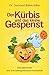 Der Kürbis und das kleine Gespenst: Ostergeschichten über eine außergewöhnliche Freundschaft by Dr. Gertraud Böhm-Edler, Nikolaus Dr. Edler